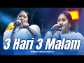 Download Lagu 3 HARI 3 MALAM - Nurma Paejah Adella | OM ADELLA LIVE PATI