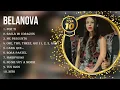 Las mejores canciones del álbum completo de B e l a n o v a  2023