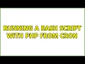 Running a bash script with php from cron