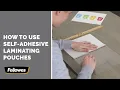 How to Use Fellowes Self-Adhesive Letter Size Laminating Pouches