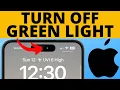 How to Turn Off Green Light on iPhone