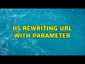 IIS Rewriting url with parameter