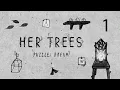 Her Trees Puzzle Dream - Part 1 A Fortunate Perspective