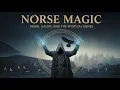 Norse Magic - Seidr Galdr and the Mystical Runes