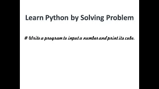 Write a program to input a number and print its cube in python