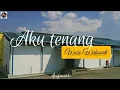 Download Lagu Aku Tenang - Woro Widowati ( Video lirik ) - Pengenku siji nyanding Kowe selawase ✨