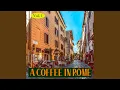 A Coffee in Rome Vol 1