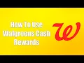 How To Use Walgreens Cash Rewards