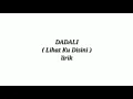 Download Lagu Dadali - Lihat Ku Disini ( lirik )