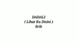 Download Dadali - Lihat Ku Disini ( lirik ) MP3