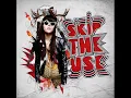 Skip The Use - Bastard song