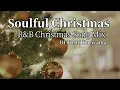 Download Lagu R\u0026B Christmas Song Mix  Soulful Christmas