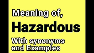 Hazardous meaning Synonyms Synonyms of Hazardous Examples in Sentences