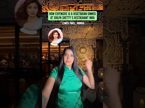 How Expensive Is a Vegetarian Dinner at Shilpa Shetty’s Restaurant Inka | Anisha Dixit | HEII