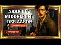 Lagu Jules Verne🎧 - NAAR HET MIDDEPUNT DER AARDE   | Luisterboek | Klassiek Avonturenverhaal
