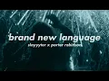 brand new language (slayyyter x porter robinson mashup)