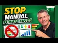 Stop Manually Formatting Excel Use This Instead