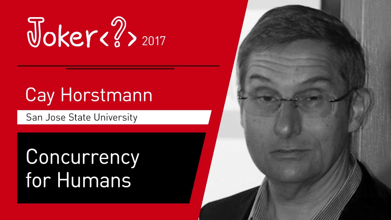Cay Horstmann — Concurrency For Humans