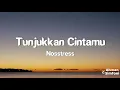 Download Lagu Nosstress - Tunjukkan Cintamu (Video Lirik)