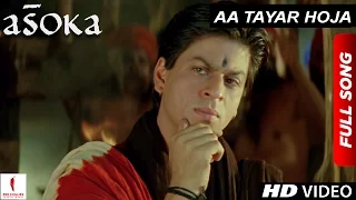 Aa Tayar Hoja HD Full Song Asoka Shah Rukh Khan Kareena Kapoor 