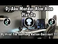 Download Lagu DJ AKU MUNDUR ALON ALON PLAT DA | DJ VIRAL TIK TOK TERBARU YANG KALIAN CARI-CARI 🎧🎶 Download Lagu DJ AKU MUNDUR ALON ALON PLAT DA | DJ VIRAL TIK TOK TERBARU YANG KALIAN CARI-CARI 🎧🎶