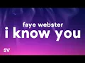 Download Lagu Faye Webster - I Know You (Lyrics)