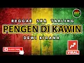 Reggae SKA Tarling PENGEN DI KAWIN - DEWI KIRANA | Music Reggae SKA Tarling Version