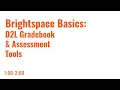 D2L Gradebook Assessment Tools