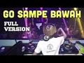 Download Lagu DJ Go sampek bawah Original mix [ IvanReyOMega X Omo kucrut ] 2019