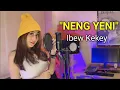 Download Lagu Neng Yeni-Jaipongan || Ibew Kekey versi Electone Pongdut