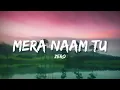 Mera Naam Tu - Zero (Lyrics) | Lyrical Bam Hindi