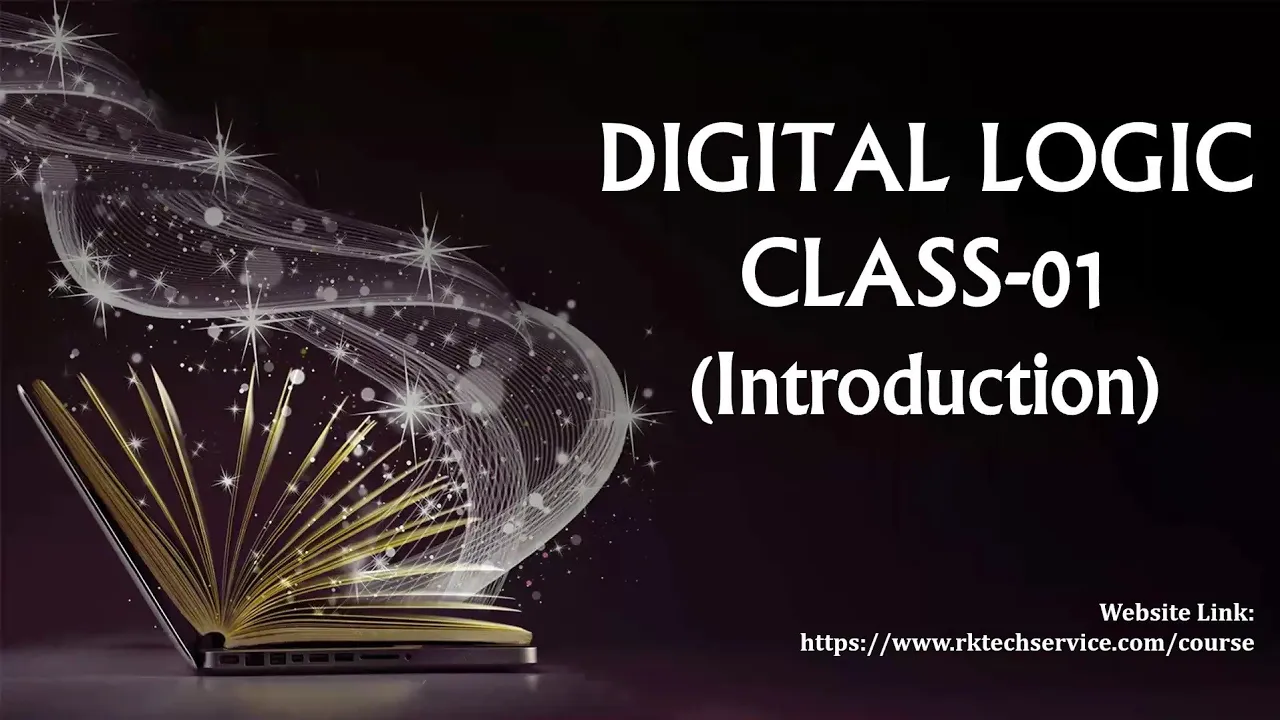DIGITAL LOGIC CLASS-01 (Introduction)