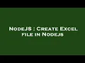 NodeJS Create Excel file in Nodejs