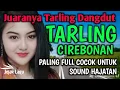 SUARA MERDU | BASS EMPUK BANGET | TARLING DANGDUT PALING FULL COCOK UNTUK SOUND HAJATAN