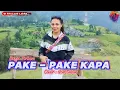 Download Lagu DANSA TERBARU 🔥 PAKE - PAKE KAPA 🌴 COVER