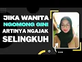 Download Lagu Jika Wanita Ngomong Gini, Artinya Dia Ngajak Selingkuh