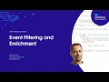 Event Filtering and Enrichment Developer Quick Takes