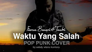 Download Fiersa Besari ft Tantri - Waktu Yang Salah | POWER POP PUNK COVER BY InukustiK MP3