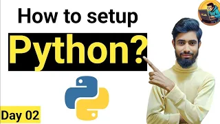 How to Setup Python and Run Your First Program 100 Days Python Programming Challenge Day 02