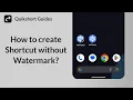 How to Create a Shortcut Without Watermark Using Quikshort Quikshort Guides Part 6