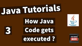 Java Tutorials - How Java Code gets executed