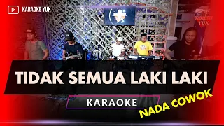 Download TIDAK SEMUA LAKI LAKI KARAOKE NADA COWOK PRIA MP3