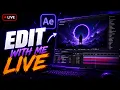Live After Effects Editing Tutorial Full Editing Timeline and Effects