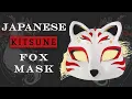 Making a Japanese Kitsune Fox Mask half-mask