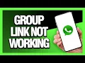 How to Fix Whatsapp Group Link Not Working - Android Ios Final Solution