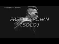 Chris Brown - Pretty Brown (solo version)