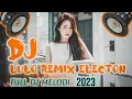 Lagu 🔴REMIX VIRAL‼️DJ LULO SET FULL MELODI TERBARU 2023‼️