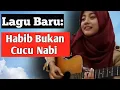 Download Lagu Habib Bukan Cucu Nabi oleh Gadis Cantik Berhijab