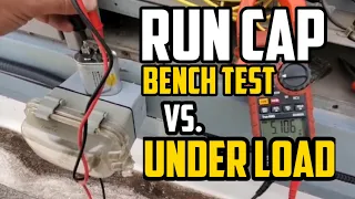 Run Capacitor Bench Test VS Under Load