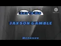 JAXSON GAMBLE - Let's go legendado